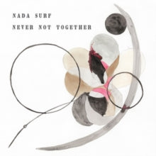 Nada Surf: Never Not Together - CD