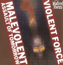 Violent Force: Malevolent Assault Of Tomorrow - CD