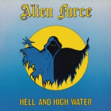 Alien Force: Hell And High Water - CD