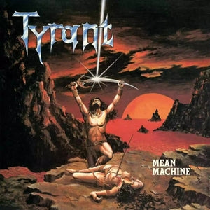 Tyrant: Mean Machine - Vinyl