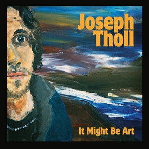 Joseph Tholl: It Might Be Art - CD