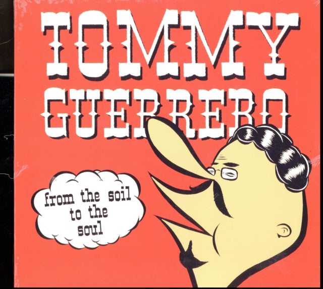 Tommy Guerrero: From The Soil To The Soul - Vinyl