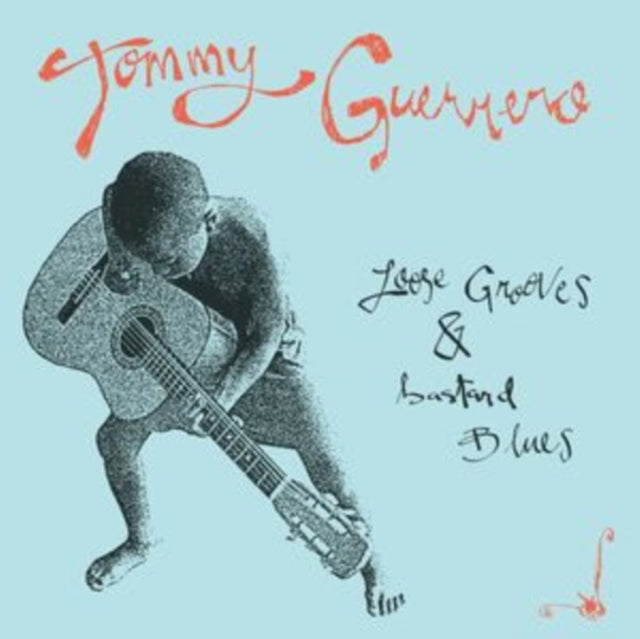 Tommy Guerrero: Loose Grooves & Bastard Blues - Vinyl