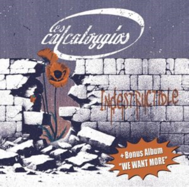 Les Calcatoggios: Indestructible + We Want More EP - CD