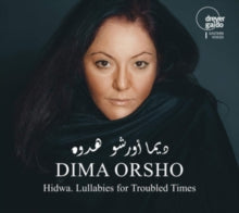 Dima Orsho: Hidwa. Lullabies For Troubled Times - CD