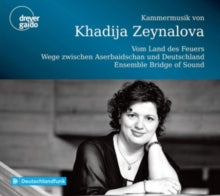 Khadija Zeynalova / Pavel Efremov / Cumhur Topak: Khadija Zeynalova: Chamber Music - CD