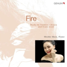 Shize Shen: Fire: Works By Frederic Chopin And Franz Liszt - CD