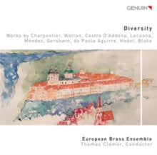European Brass / Clamor: Diversity: Works By Charpentier. Walton. Castro DAddona. Lecuona. Mendez. Gershwin. De Paula Aguirre. Hodel And Blake - CD