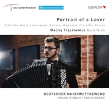 Maciej Frackiewecz: Portrait Of A Lover: Works By Schnittke. Berio. Lutoslawski. Rameau. Majkusiak. Piazzolla And Krauze - CD