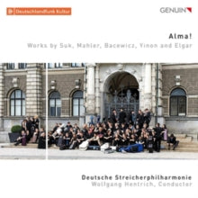 Deutsche Streicher / Hentrich: Alma! Works by Suk Mahler Bacewicz Yinon and Elgar - CD