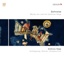 Various Artists: Zeitreise: Works By And With Andreas Hepp - CD