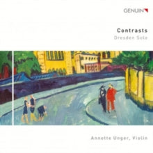 Annette Unger: Contrasts: Dresden Solo - CD