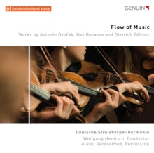 Deutsche Streicherphil.: Flow Of Music: Works By Antonin Dvorak / Ney Rosauro And Dietrich Zollner - CD
