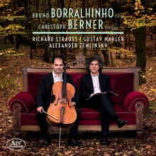 Bruno Borralhinho / Christoph Berner: Strauss. Mahler & Zemlinsky: Works For Cello & Piano - CD