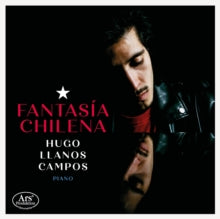 Hugo Llanos Campos: Fantasia Chilena: Works By Heitz. Guzman & Deichert - CD