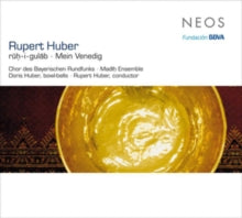 Rupert Huber: Ruh-I-Gulab / Mein Venedig - CD