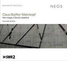 Ensemble Surplus / Peter Veale: Claus-Steffen Mahnkopf Hommage A Daniel Libeskind - CD
