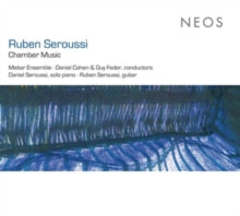 Meitar Ensemble: Ruben Seroussi Chamber Music - CD