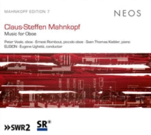 Peter Veale / Ernest Rombout / Sven Thomas Kieble / Elision & Eugene Ughetti: Claus-Steffen Mahnkopf: Music For Oboe - CD