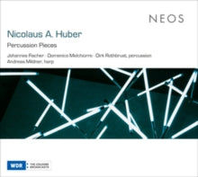 Johannes Fischer / Domenico Melchiorre / Dirk Rothbrust & Andreas Mildner: Nicolaus A. Huber: Percussion Pieces - CD