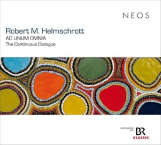 Robert M. Helmschrott: Ad Unum Omnia - The Continuous Dialogue - CD