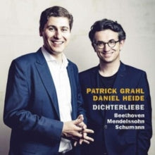 Patrick Grahl & Daniel Heide: Dichterliebe: Beethoven. Mendelssohn. Schumann - CD