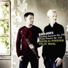 Nicolai Pfeffer & Felix Wahl: Brahms: Clarinet Sonatas Op.120 / Piano Pieces Op. 119 - CD