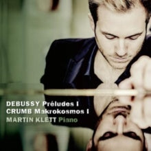 Martin Klett: Debussy: Prelude I. Crumb: Makrokosmos I - CD
