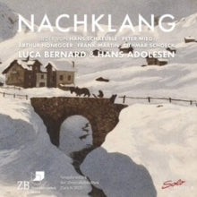 Bernard / Adolfsen: Nachklang: Works By Hans Schauble. Peter Mieg. Arthur Honegger. Frank Martin And Oethmar Schoek - CD