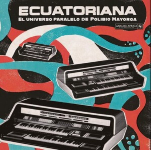 Various Artists: Ecuatoriana - El Universo Paralelo De Polibio Mayorga - Vinyl