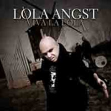 Lola Angst: Viva La Lola - CD