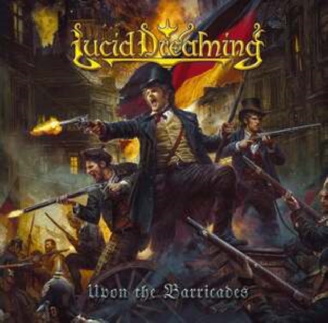 Lucid Dreaming: Upon The Barricades - CD