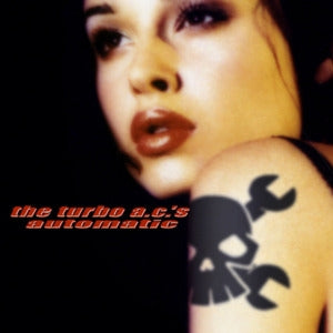 The Turbo A.C.'s: Automatic (Remastered 20th Anniversary Edition) - CD