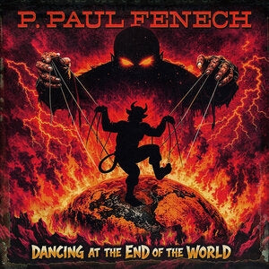 P. Paul Fenech: Dancing At The End Of The World - CD
