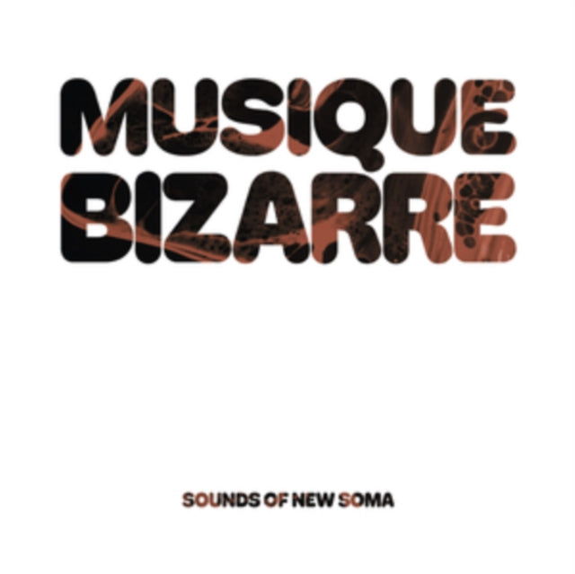 Sounds of New Soma: Musique Bizarre - CD
