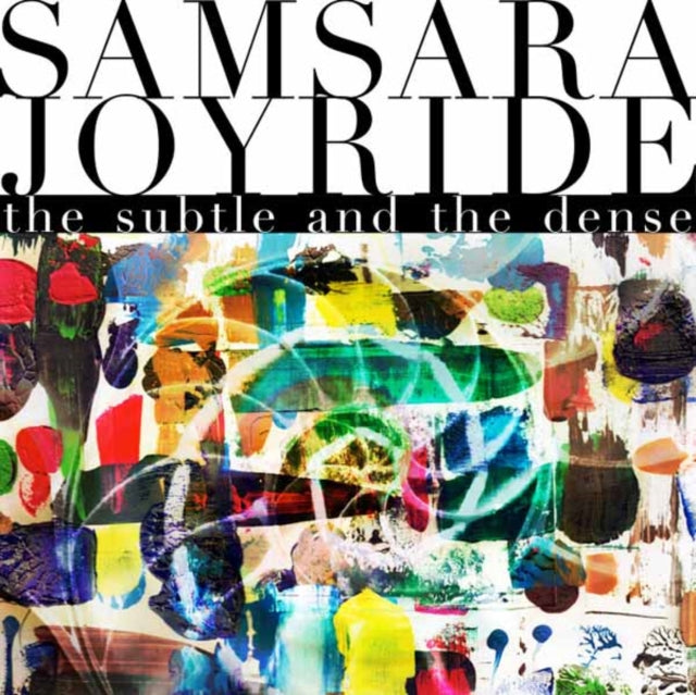 Samsara Joyride: The Subtle And The Dense - CD