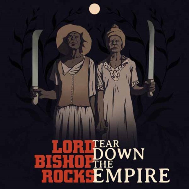 Lord Bishop Rocks: Tear Down The Empire - CD