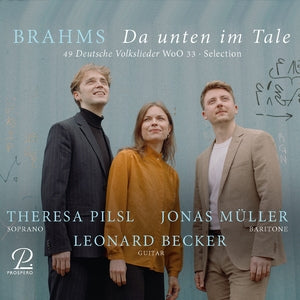 Leonard Becker / Theresa Pilsl / Jonas Muller: Johannes Brahms: 49 German Folksongs For Soprano / Baritone And Guitar - CD