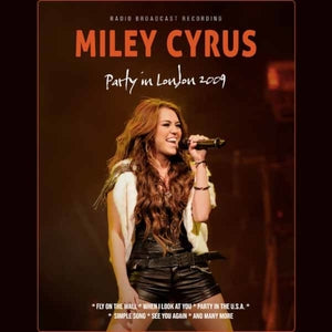 Miley Cyrus: Party In London 2009 (Digisleeve) - CD