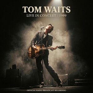 Tom Waits: Live In Concert 1999 - Vinyl