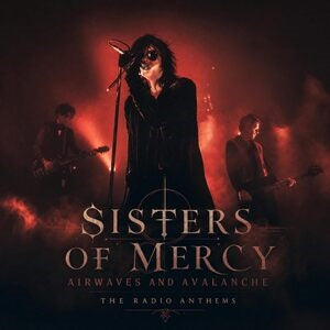 The Sisters of Mercy: Airwaves And Avalanche - CD