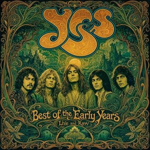 Yes: Best Of The Early Years (Live And Raw) - CD