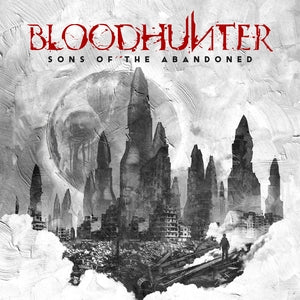 Bloodhunter: Sons Of The Abandoned (Aeternam Argentum Vinyl) - Vinyl