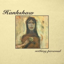 Hankshaw: Nothing Personal + Something Personal - CD