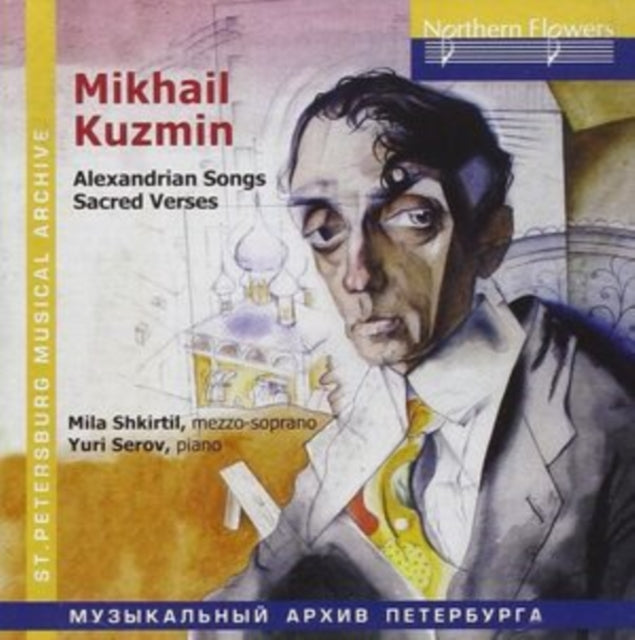 Mila Shkirtil / Yuri Serov: Mikhail Kuzmin - Alexandrian Songs Sacred Verses - CD