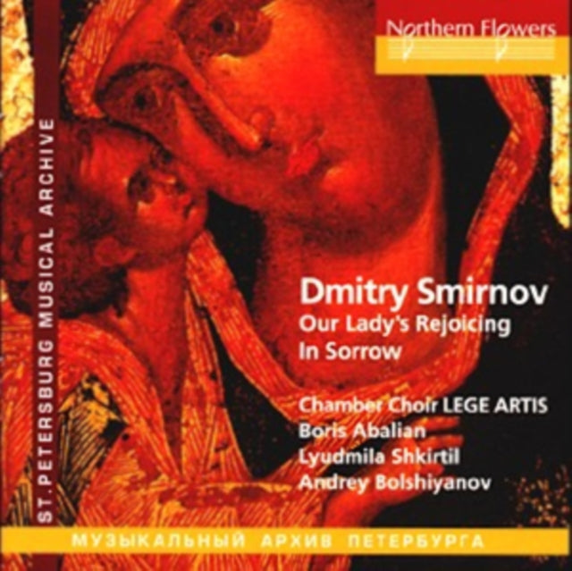 Chamber Choir Lege Artis / Boris Abalian: Smirnov - Our Ladys Rejoicing In Sorrow - CD