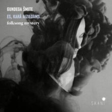 Gundega Smite / Ensemble Arcandela: Es Kara Aiziedams: Folksong Mystery - CD
