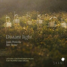 Janis Porietis / Ilze Reine: Distant Light: Latvian Contemporary Music For Trumpet And Organ - CD