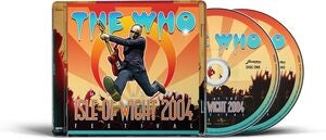 The Who: Live At The Isle Of Wight Festival 2004 - CD