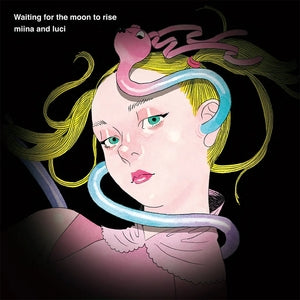 Miina and Luci: Waiting For The Moon To Rise - Vinyl
